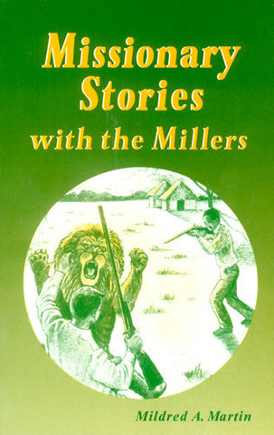 Missionary Stories with the Millers