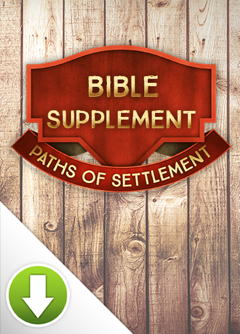 Paths of Settlement Bible Supplement